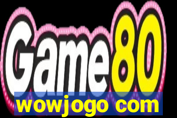 wowjogo com